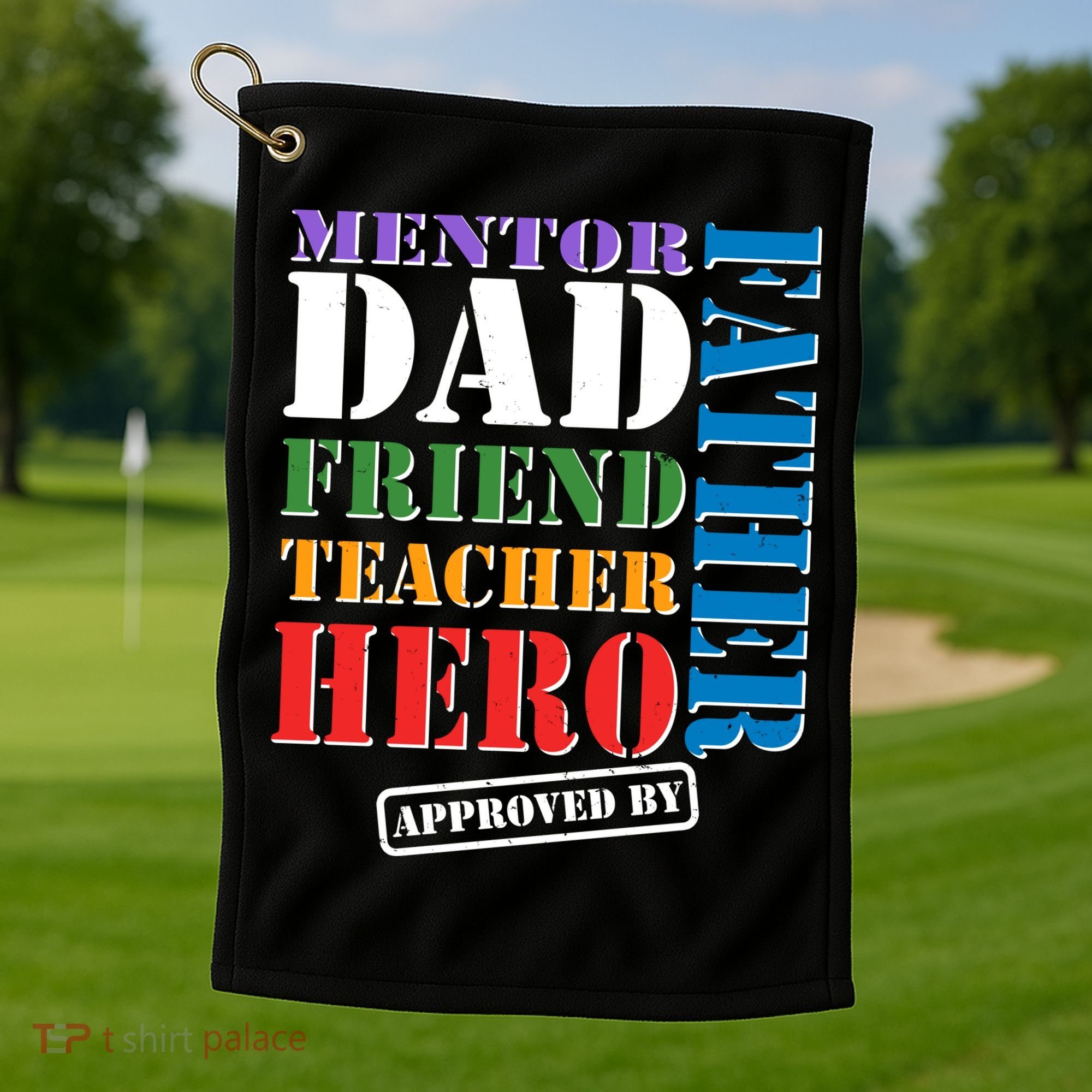 Inspiring Father's Day Dad Golf Towel