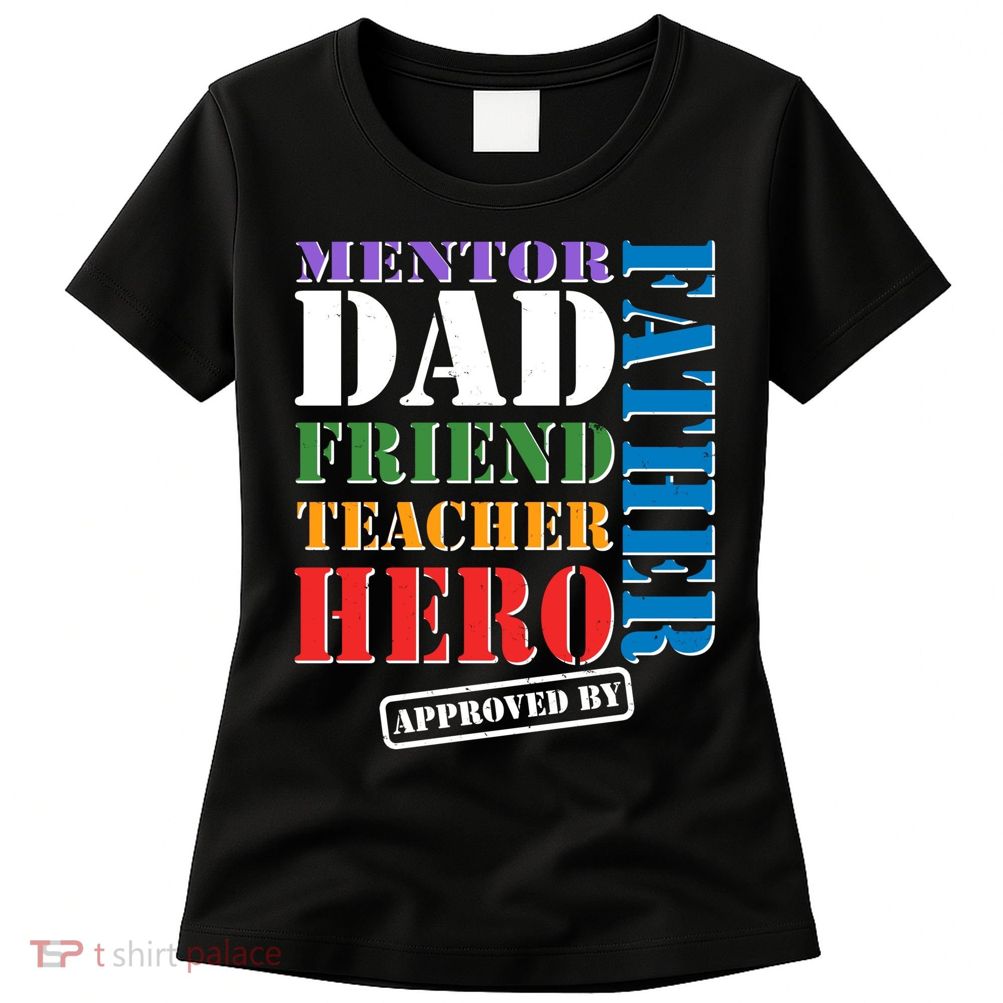 Inspiring Father's Day Dad Women's T-Shirt