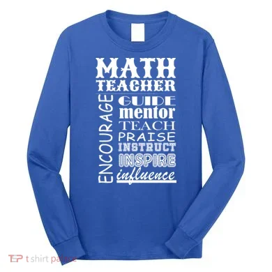 Inspiring Math Teacher Long Sleeve Shirt