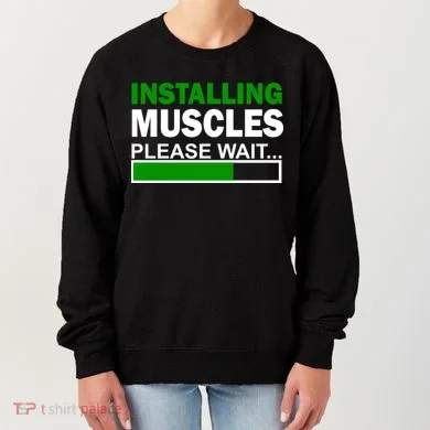 Installing Muscles Please Wait... Women's Sweatshirt