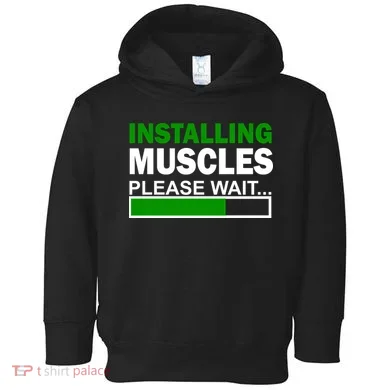 Installing Muscles Please Wait... Toddler Hoodie
