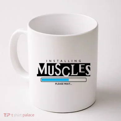 Installing Muscles Please Wait Funny Workout Coffee Mug