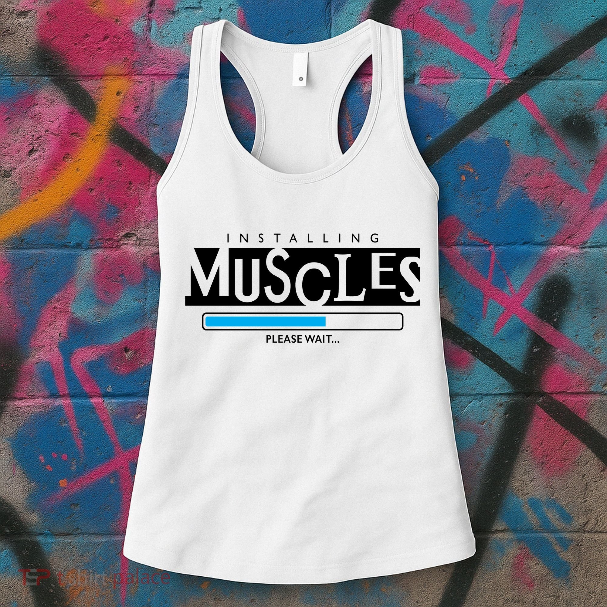 Installing Muscles Please Wait Funny Workout Women's Tank Top
