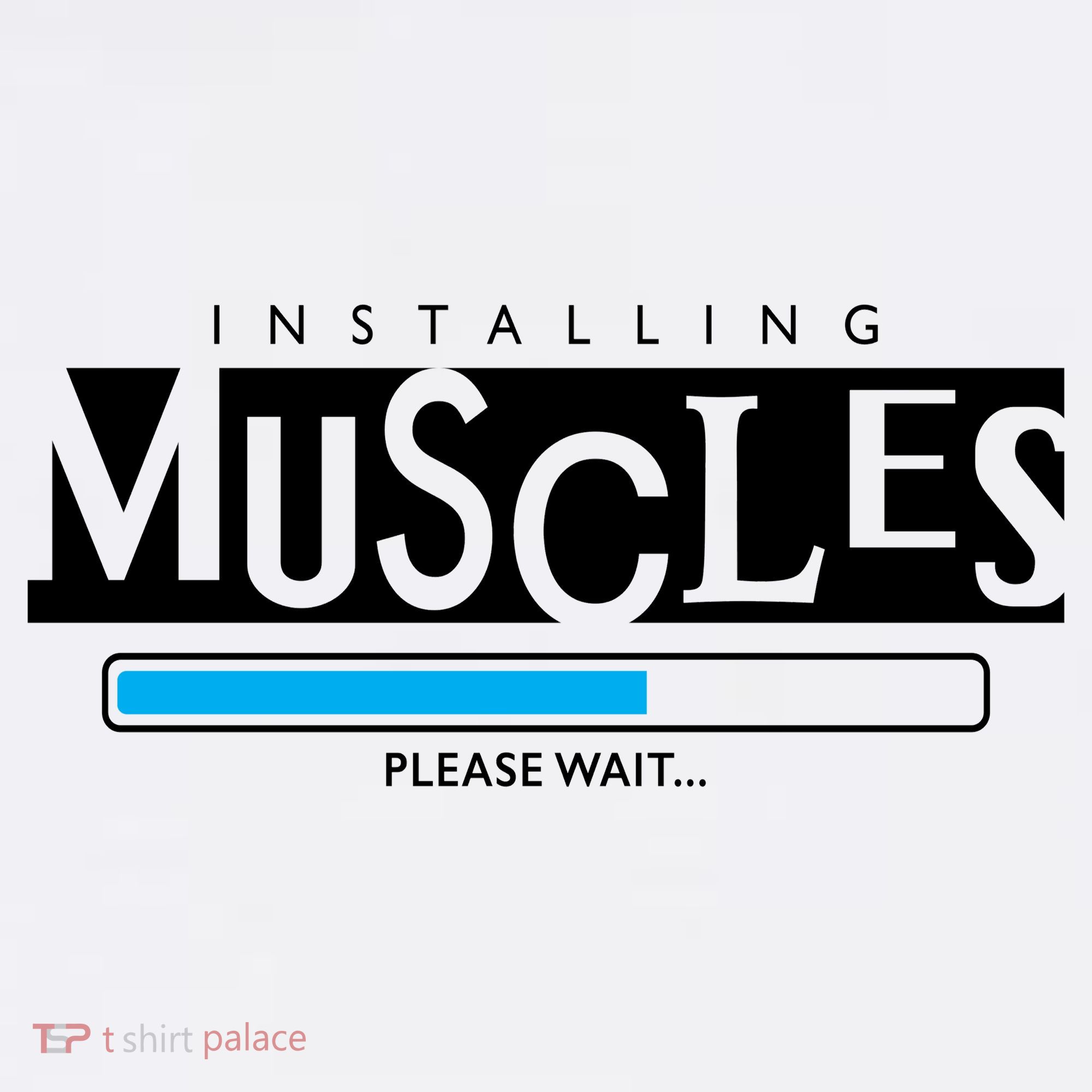 Installing Muscles Please Wait Funny Workout Toddler T-Shirt