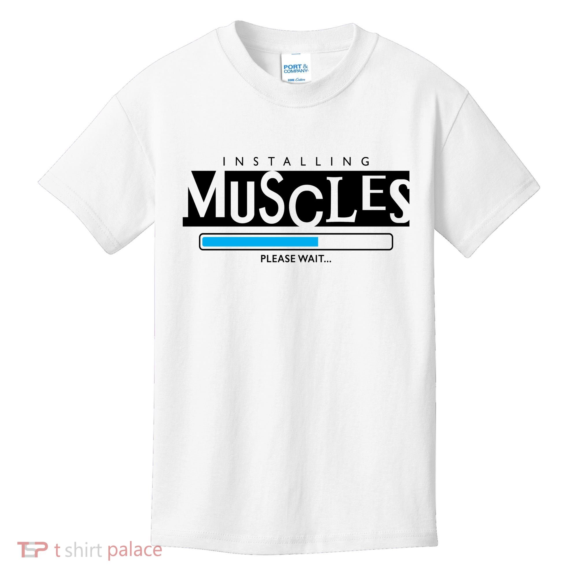 Installing Muscles Please Wait Funny Workout Kids T-Shirt