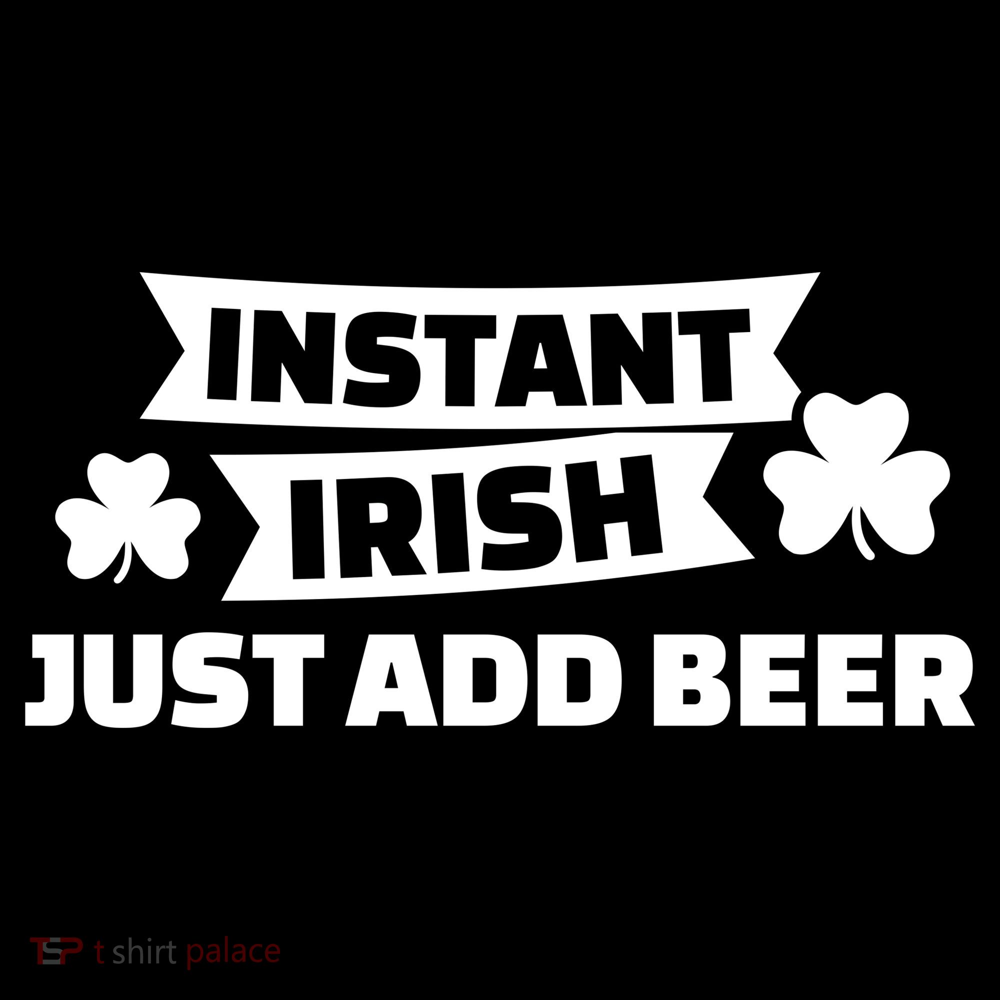 Instant Irish Just Add Beer Tank Top