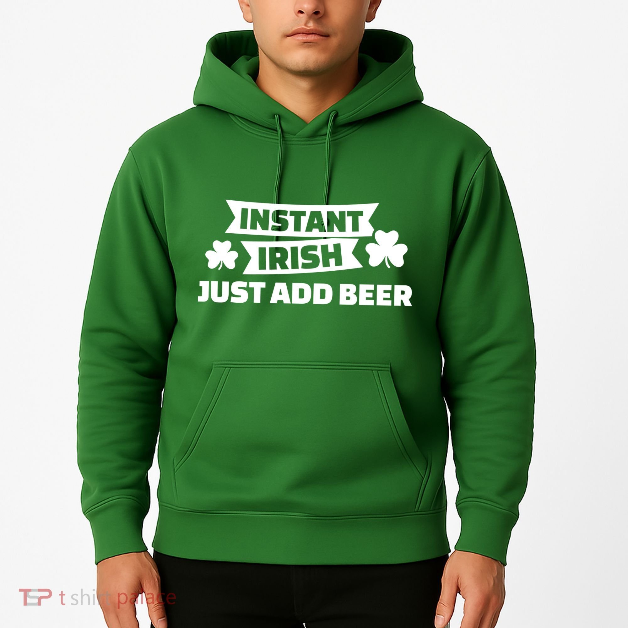 Instant Irish Just Add Beer Hoodie