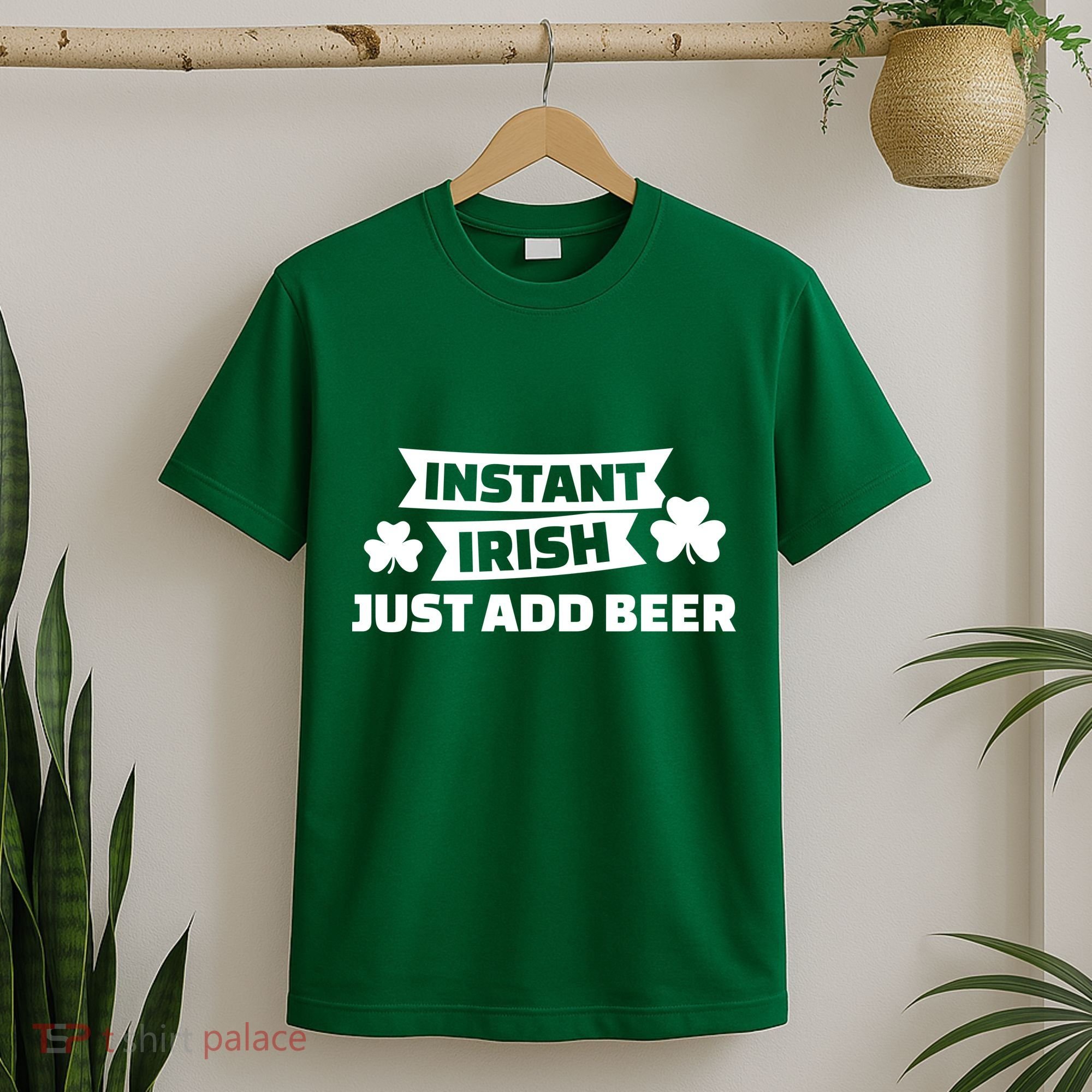 Instant Irish Just Add Beer T-Shirt
