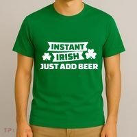 Instant Irish Just Add Beer T-Shirt thumb 3