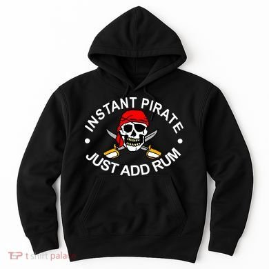Instant Pirate Just Add Rum Hoodie