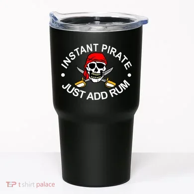 Instant Pirate Just Add Rum Tumbler