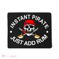Instant Pirate Just Add Rum Mousepad thumb 0