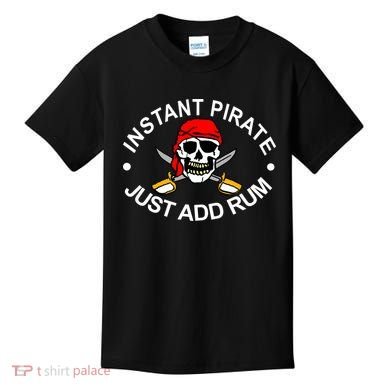 Instant Pirate Just Add Rum Kids T-Shirt