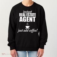 Instant Real Estate Agent Just Add Coffee Women's Sweatshirt thumb 0
