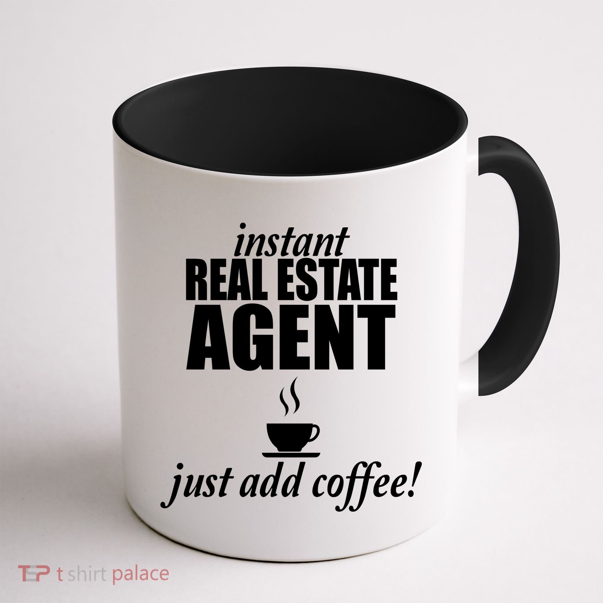 Instant Real Estate Agent Just Add Coffee Coffee Mug