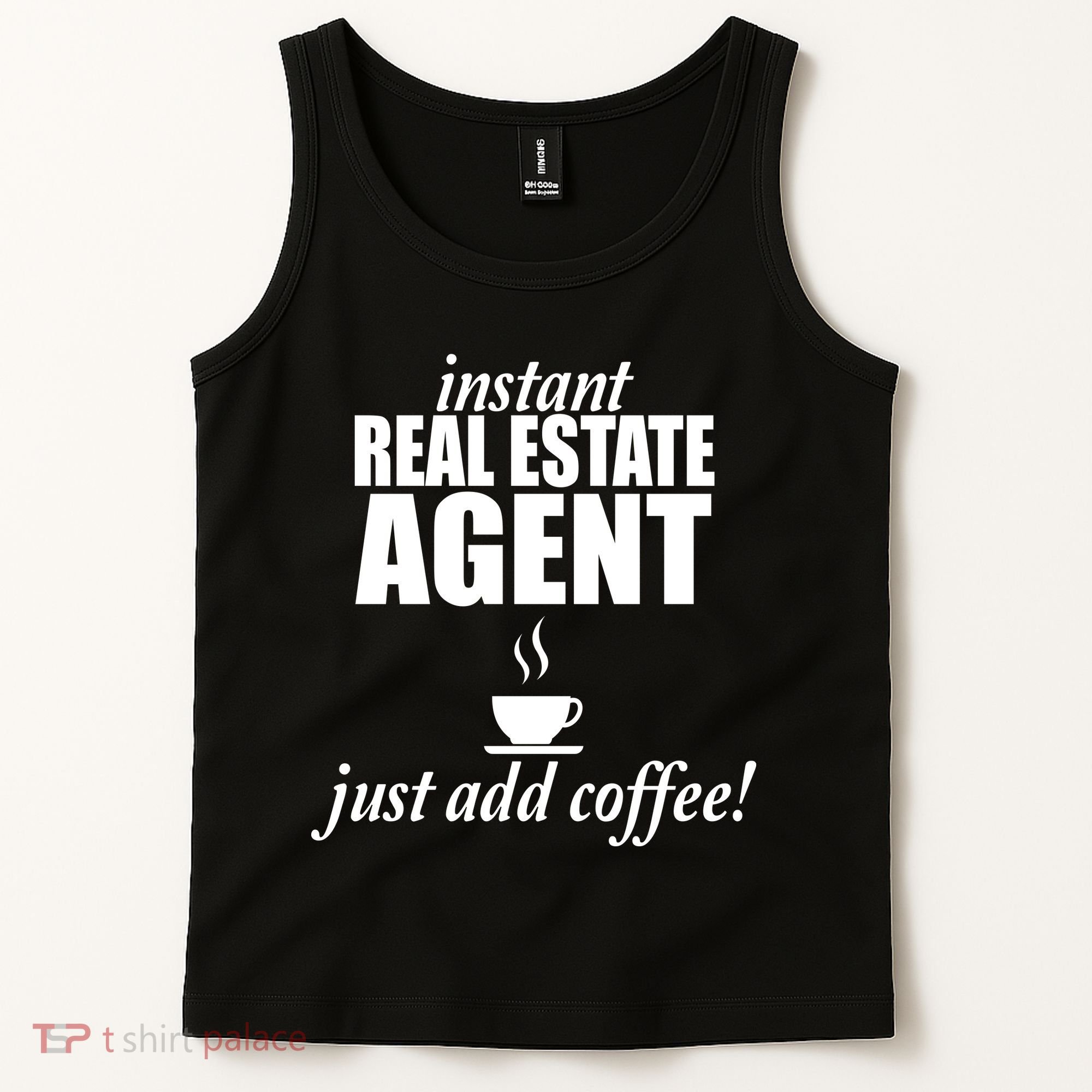 Instant Real Estate Agent Just Add Coffee Tank Top
