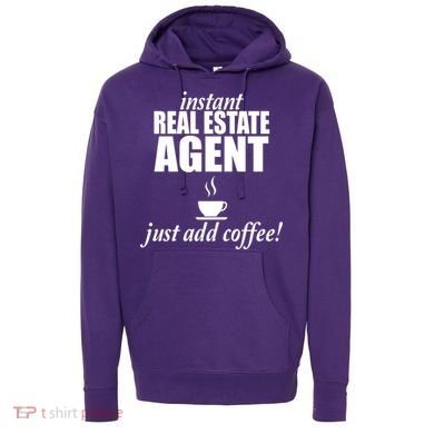 Instant Real Estate Agent Just Add Coffee Hoodie
