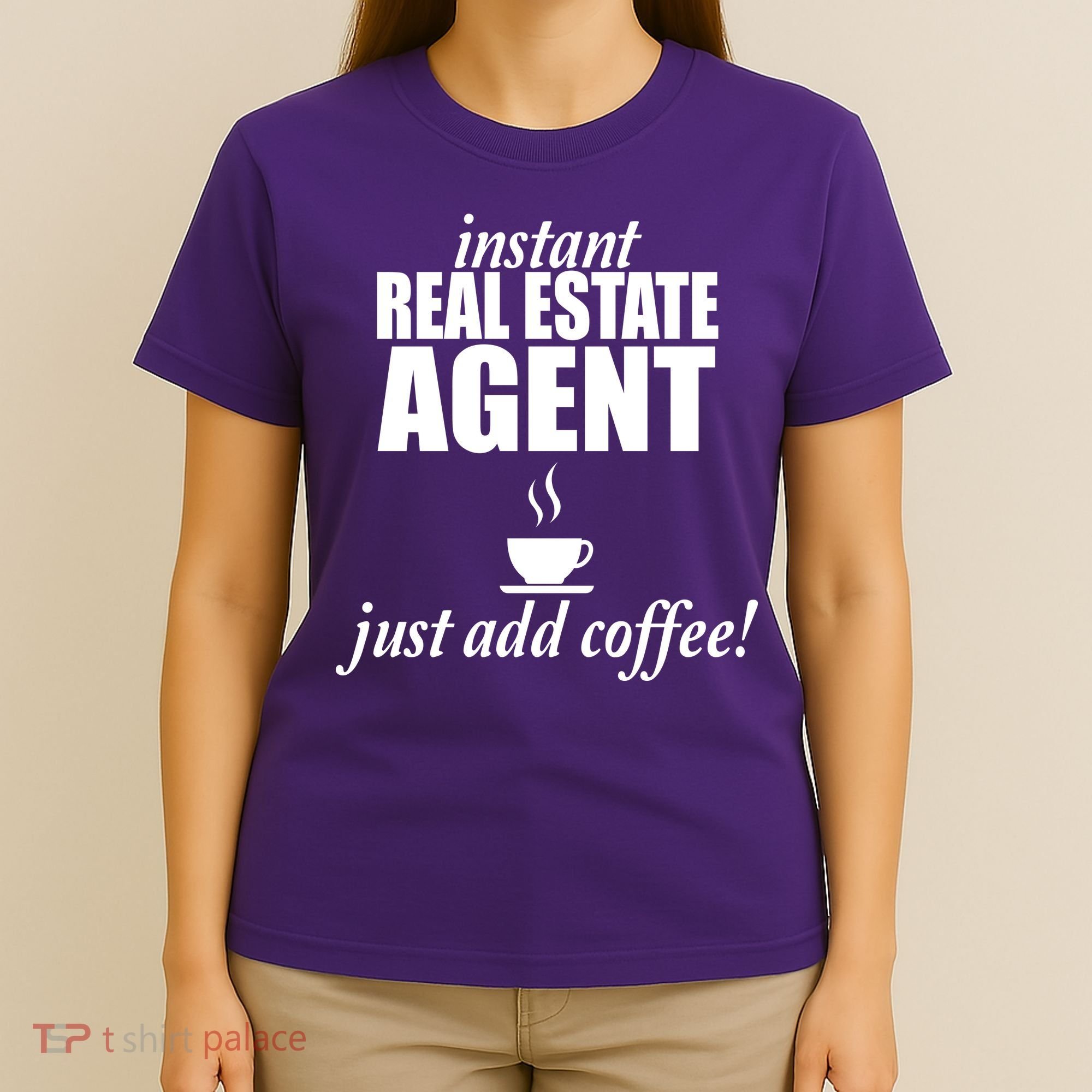 Instant Real Estate Agent Just Add Coffee T-Shirt