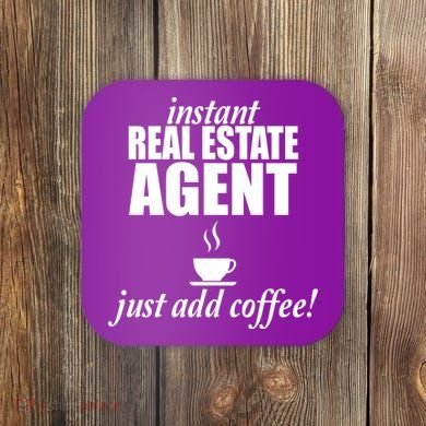 Instant Real Estate Agent Just Add Coffee Coaster