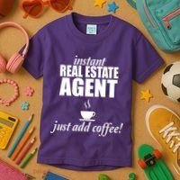 Instant Real Estate Agent Just Add Coffee Kids T-Shirt thumb 3