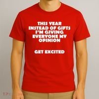 Instead of Gifts I'm Giving Everyone My Opinion T-Shirt thumb 3