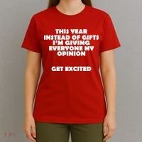 Instead of Gifts I'm Giving Everyone My Opinion T-Shirt thumb 4