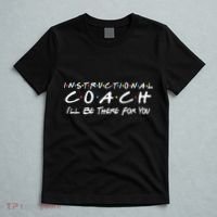 Instructional Coach I'll Be There For You T-Shirt thumb 5