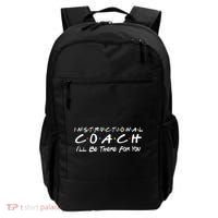 Instructional Coach I'll Be There For You Backpack thumb 0