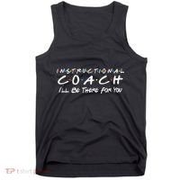 Instructional Coach I'll Be There For You Tank Top thumb 0