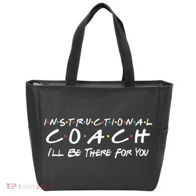 Instructional Coach I'll Be There For You Tote Bag