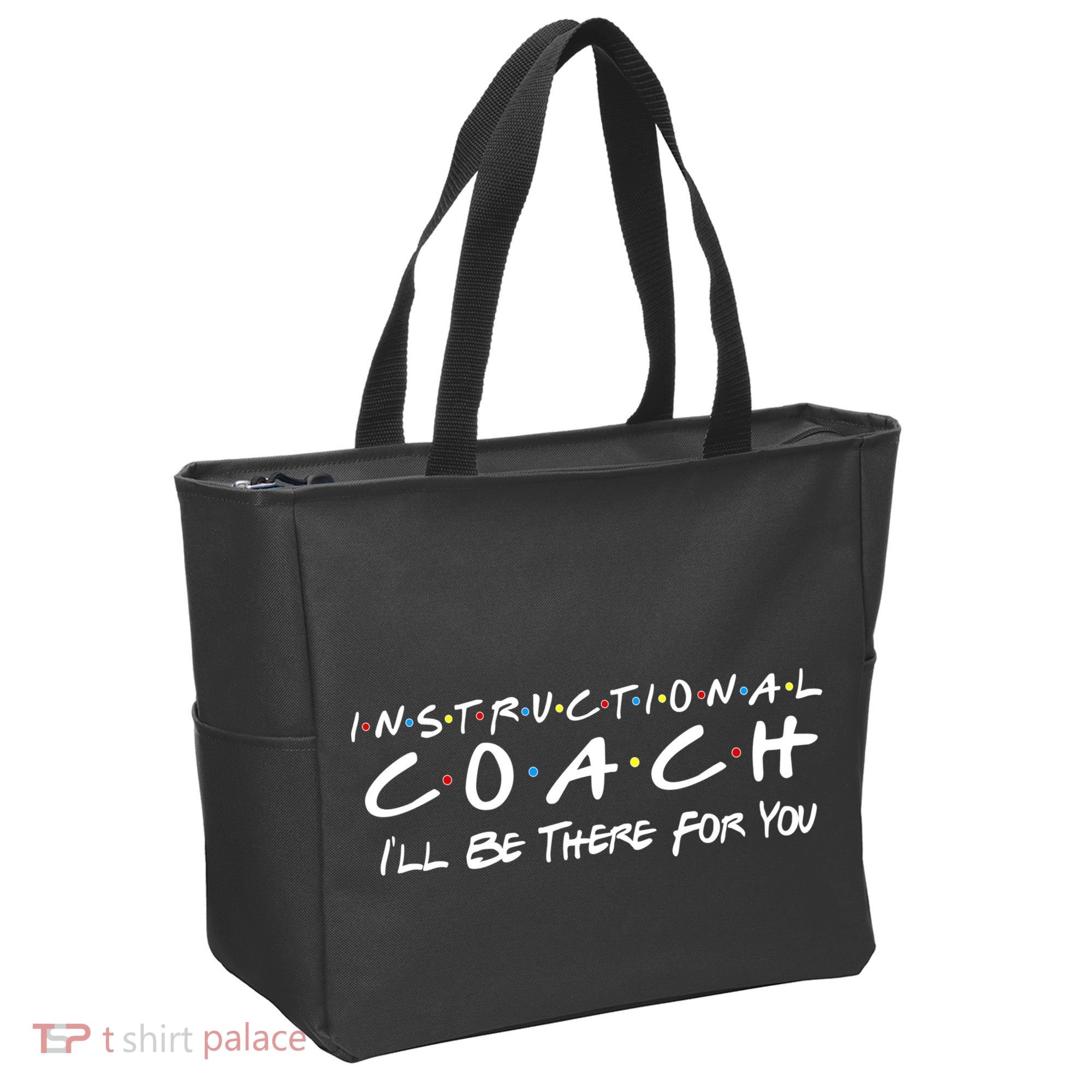 Instructional Coach I'll Be There For You Tote Bag