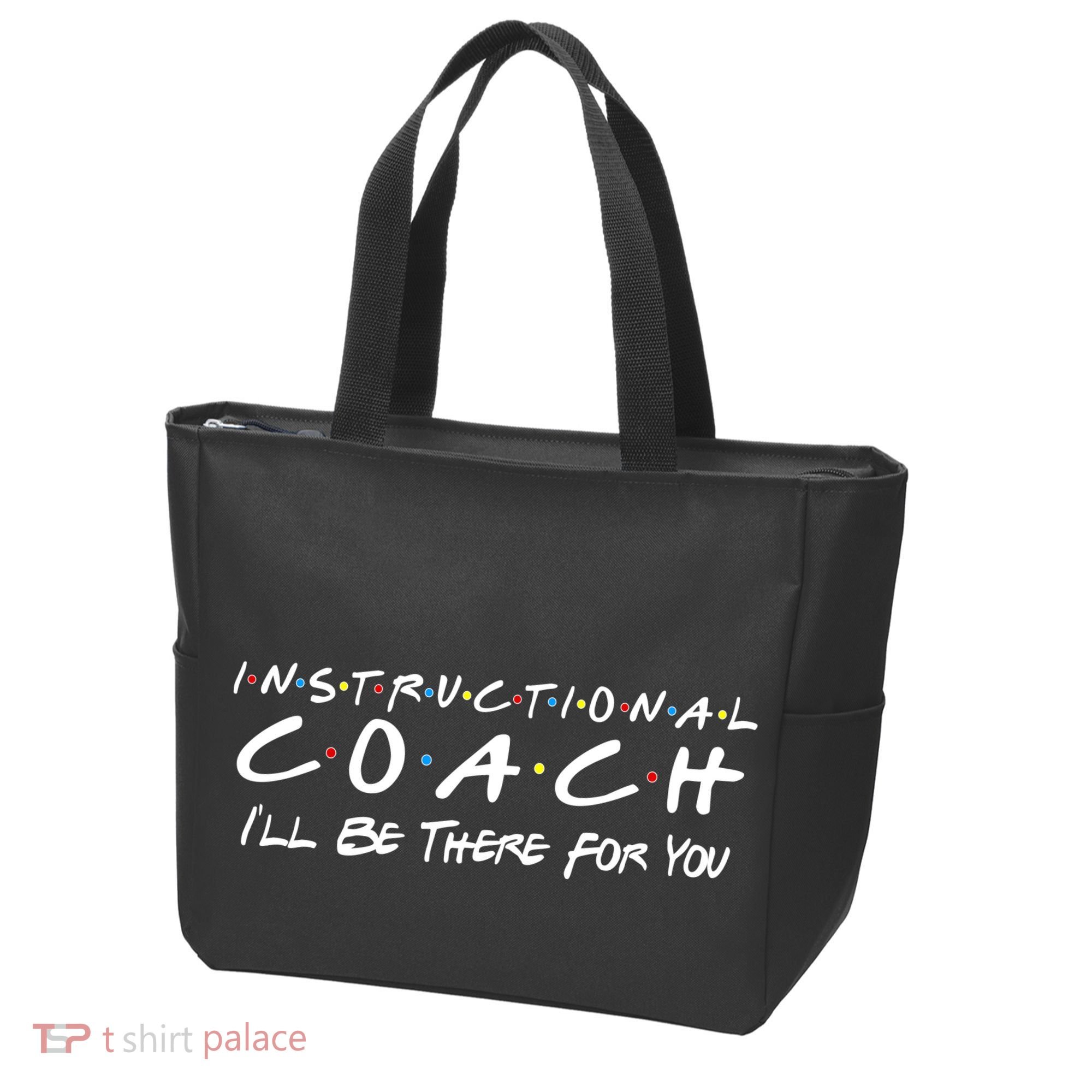 Instructional Coach I'll Be There For You Tote Bag