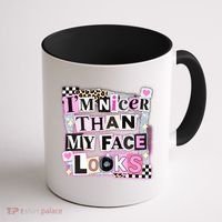 I'm Nicer Than My Face Looks Coffee Mug thumb 1