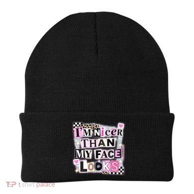 I'm Nicer Than My Face Looks Beanie