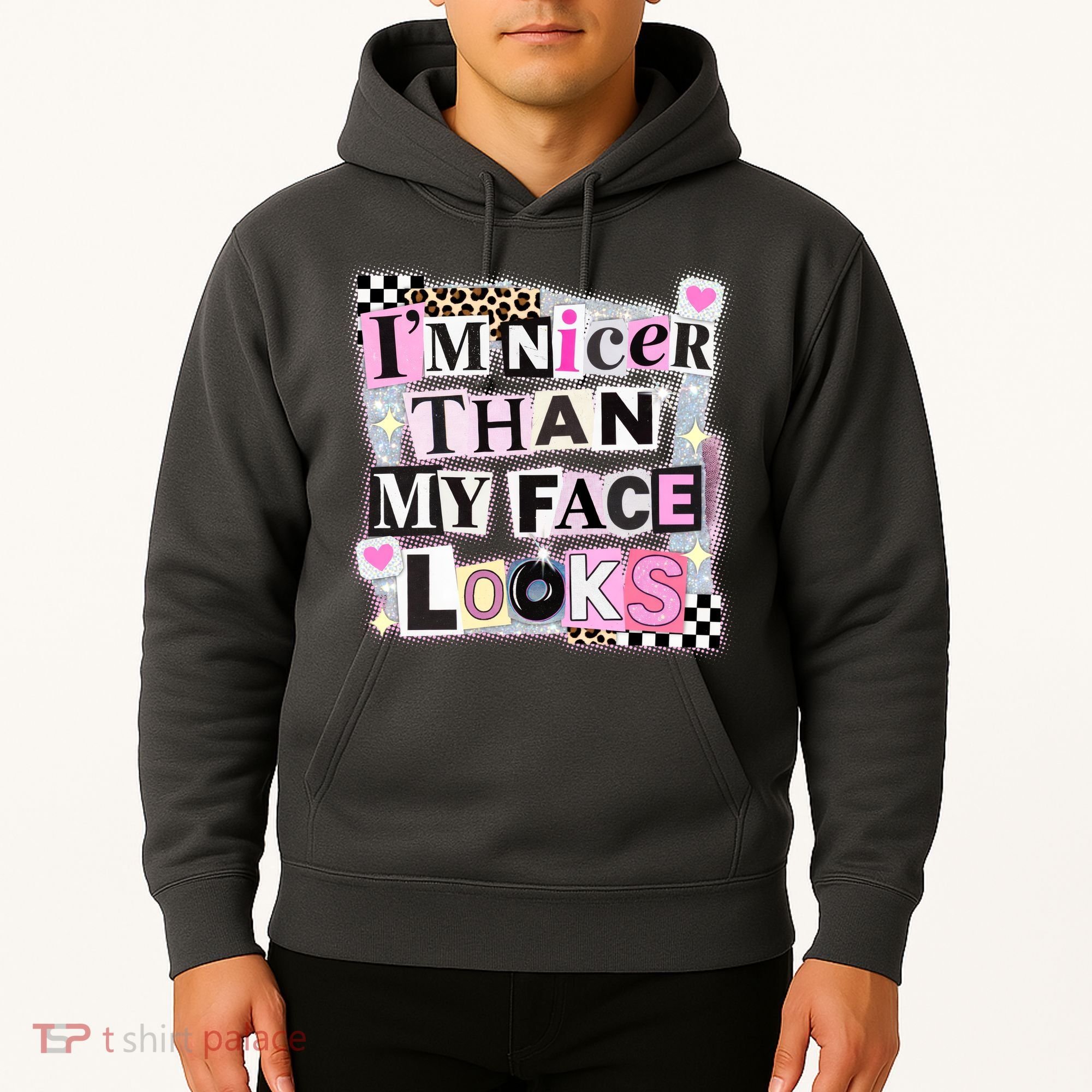 I'm Nicer Than My Face Looks Hoodie