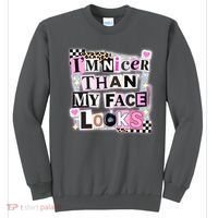 I'm Nicer Than My Face Looks Sweatshirt thumb 0