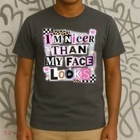 I'm Nicer Than My Face Looks T-Shirt thumb 3