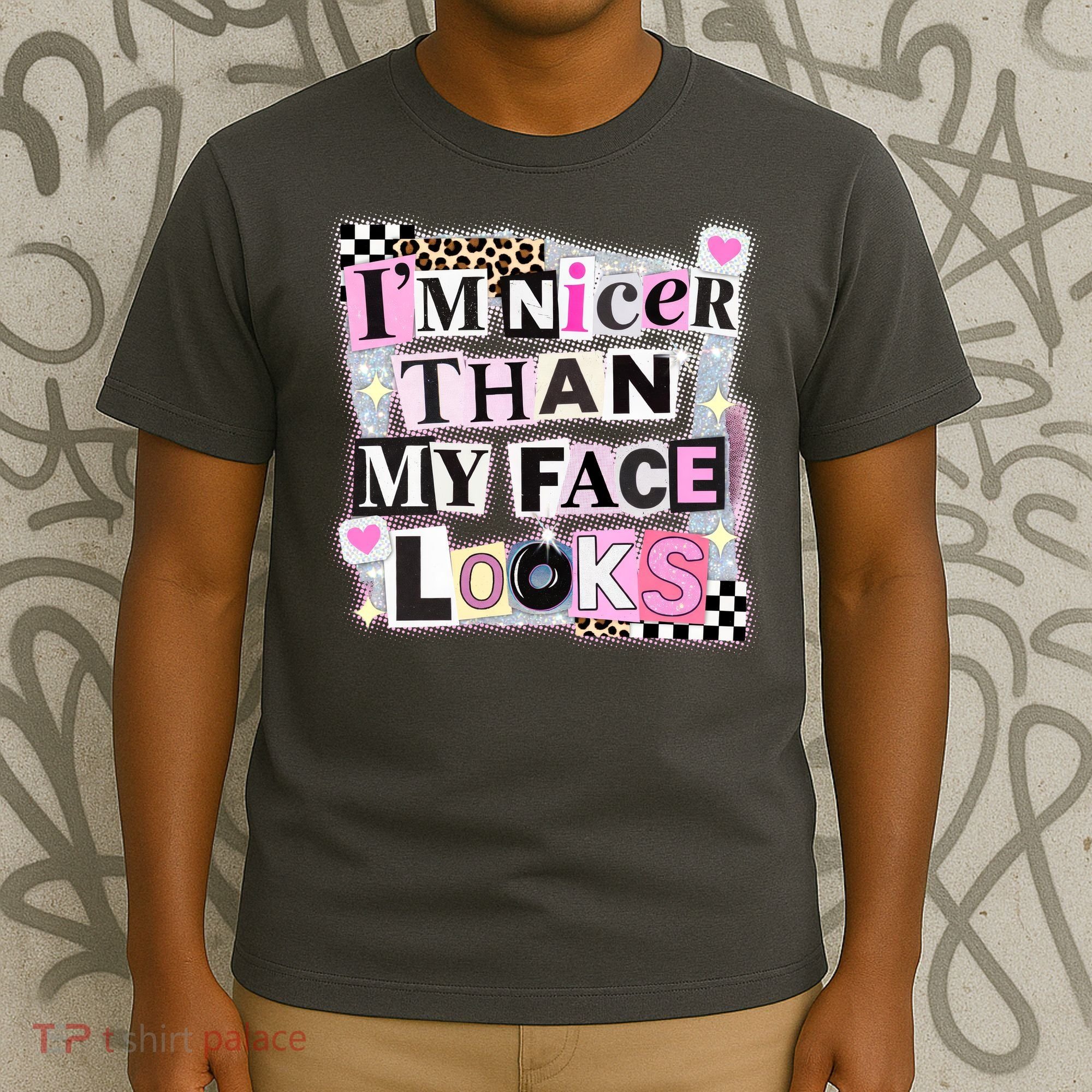 I'm Nicer Than My Face Looks T-Shirt