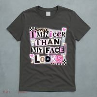 I'm Nicer Than My Face Looks T-Shirt thumb 5