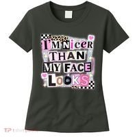 I'm Nicer Than My Face Looks Women's T-Shirt thumb 0