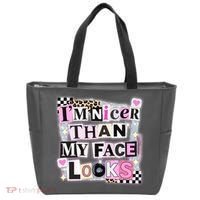 I'm Nicer Than My Face Looks Tote Bag thumb 0
