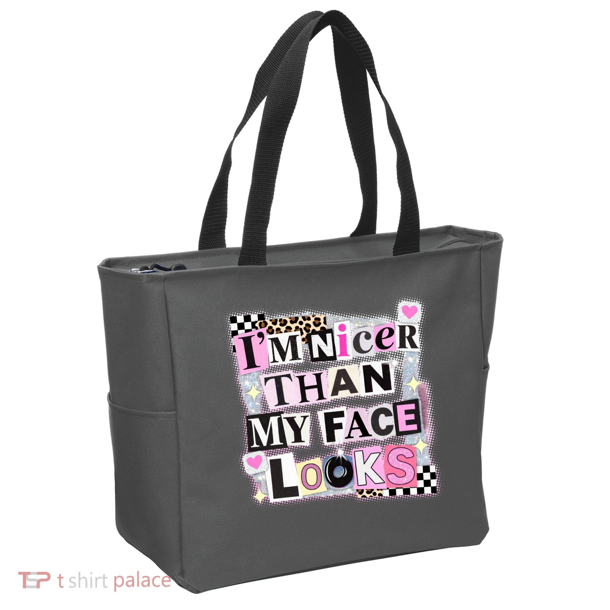 I'm Nicer Than My Face Looks Tote Bag