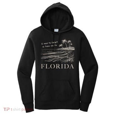 I Need To Forget So Take Me To Florida Ttpd Women's Hoodie