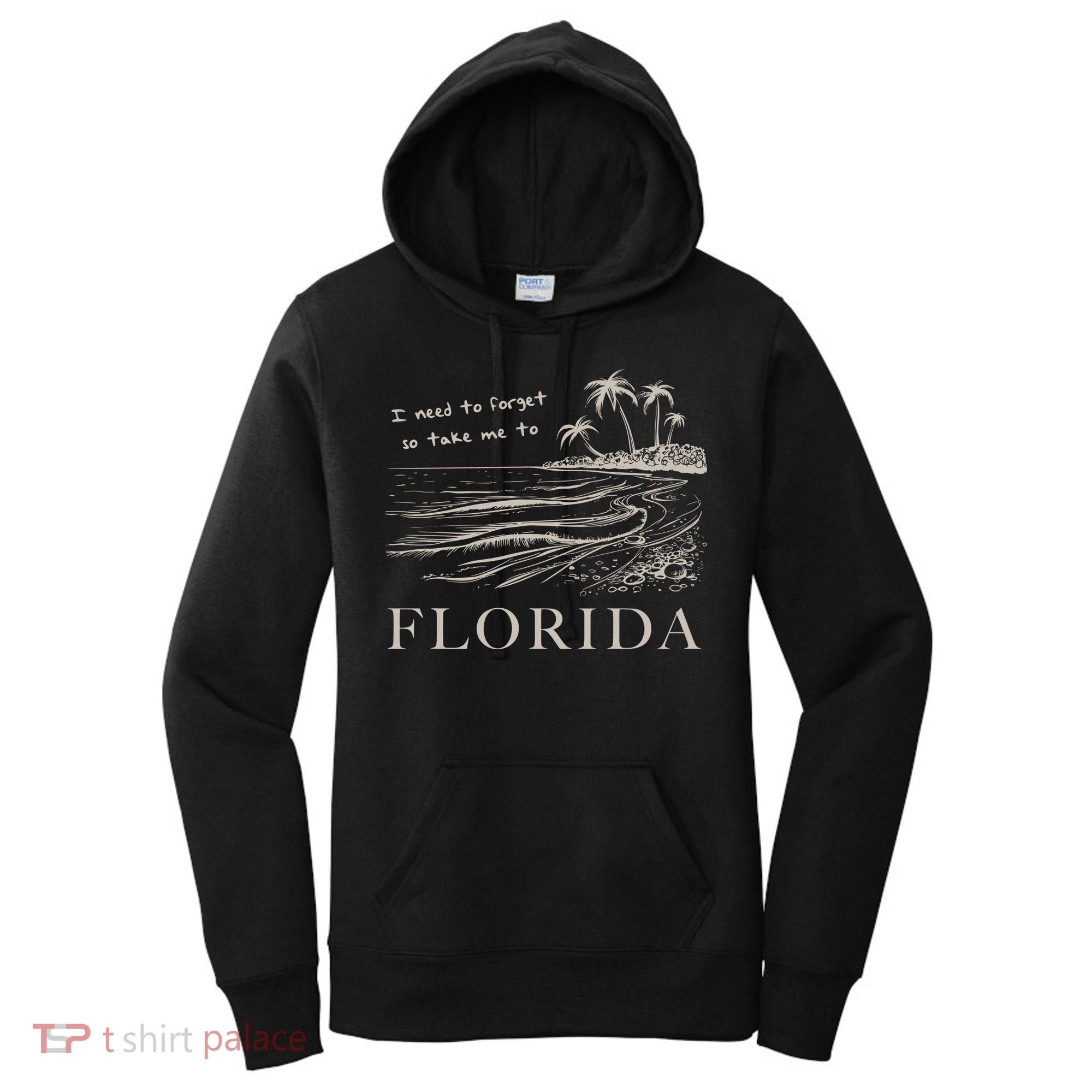 I Need To Forget So Take Me To Florida Ttpd Women's Hoodie