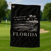 I Need To Forget So Take Me To Florida Ttpd Golf Towel thumb 1