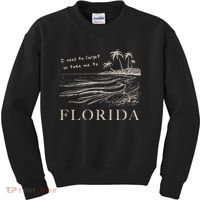 I Need To Forget So Take Me To Florida Ttpd Kids Sweatshirt thumb 0