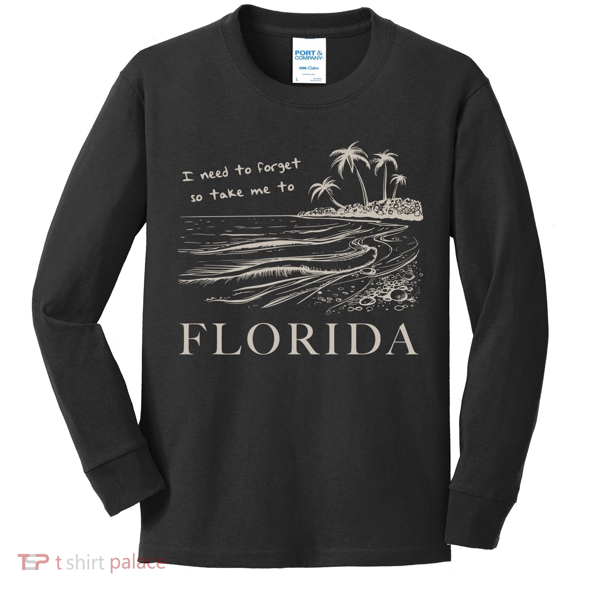 I Need To Forget So Take Me To Florida Ttpd Kids Long Sleeve Shirt