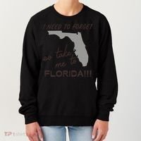I Need To Forget So Take Me To Florida Ttpd Women's Sweatshirt thumb 0