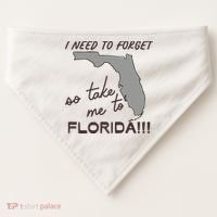 I Need To Forget So Take Me To Florida Ttpd USA-Made Doggie Bandana thumb 0