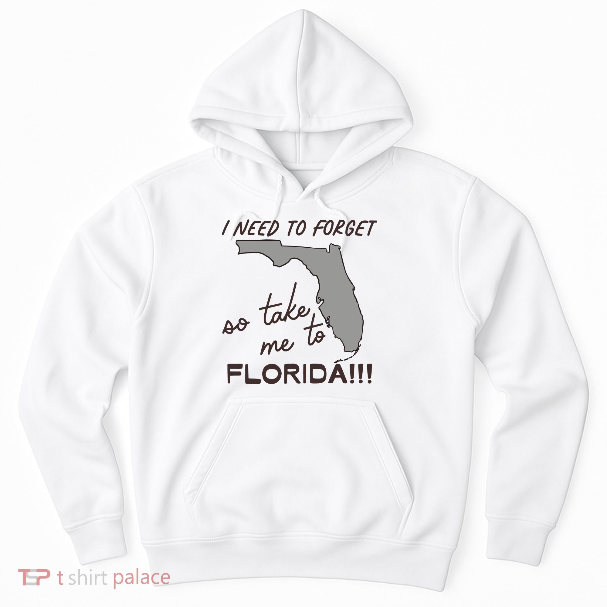 I Need To Forget So Take Me To Florida Ttpd Hoodie